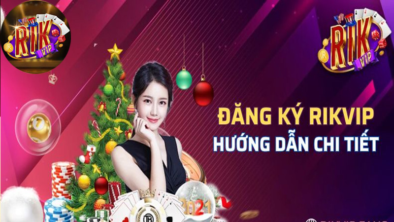 Bí quyết chơi dễ dàng chiến thắng RIK VIP