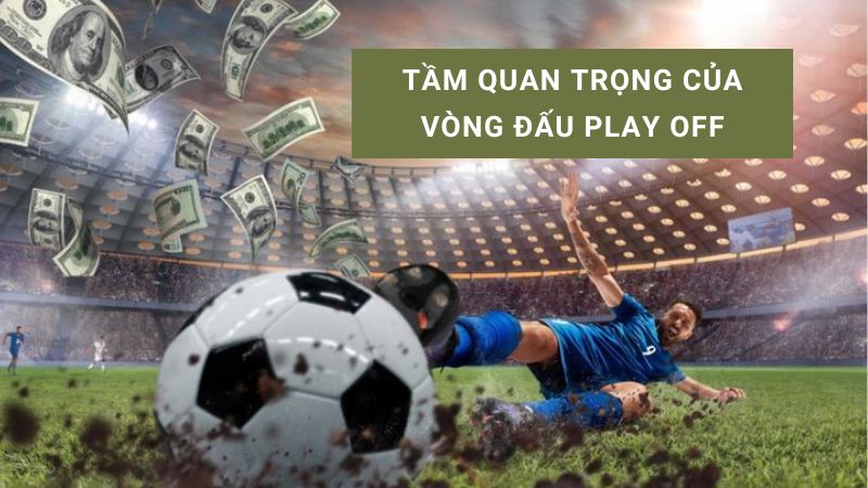 play off trong bóng đá là gì